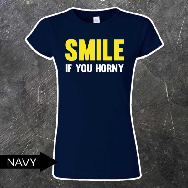 Smile if horny női póló