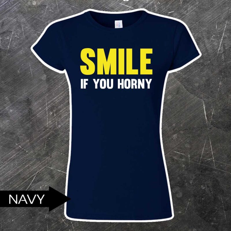 Smile if horny női póló